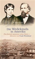 Wilhelm Wedekind, Stephe Parker, Stephen Parker, Stephen Parker (Prof. Dr.), Frank Wedekind - Die Wedekinds in Amerika