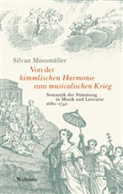 Silvan Moosmüller - Von der himmlischen Harmonie zum musicalischen Krieg