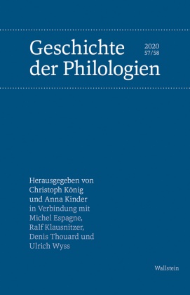 Miche Espagne, Michel Espagne, Anna Kinder, Ralf Klausnitzer, Ralf Klausnitzer u a, … - Geschichte der Philologien. Bd.57/58 (2020)