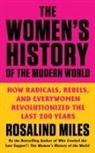 Rosalind Miles - The Women's History of the Modern World