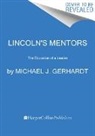 Michael Gerhardt, Michael J Gerhardt, Michael J. Gerhardt - Lincoln's Mentors