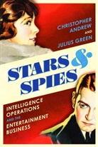 Chris Andrew, Christopher Andrew, Julius Green - Stars and Spies