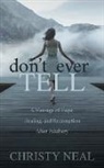 Christy Neal - Don’t Ever Tell