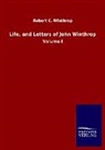 Robert C Winthrop, Robert C. Winthrop - Life, and Letters of John Winthrop