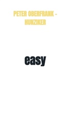 Peter Oberfrank - Hunziker, Peter Oberfrank - Hunziker - easy