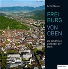 Gerhard Launer - Freiburg von oben