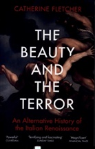 Catherine Fletcher, Fletcher Catherine - The Beauty and the Terror