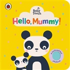 Ladybird - Baby Touch: Hello, Mummy!