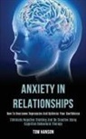 Tom Hanson, Tom Hanson - Anxiety in Relationships