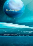 Heinrich Schmid, Johannes Zacharias - Rätsel der Natur