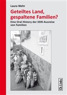 Laura Wehr - Geteiltes Land, gespaltene Familien?
