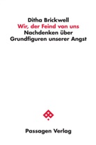 Ditha Brickwell - Wir, der Feind von uns