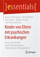 Hann Christiansen, Hanna Christiansen, Lisa-Marie Dobener, Julia Fahrer, Julia u Fahrer, Bern Röhrle... - Kinder von Eltern mit psychischen Erkrankungen