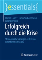 Floria Lanzer, Florian Lanzer, Luca Sauberschwarz, Lucas Sauberschwarz, Lysand Weiss, Lysander Weiß - Erfolgreich durch die Krise