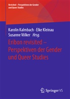 Karolin Kalmbach, Elk Kleinau, Elke Kleinau, Susanne Völker - Eribon revisited - Perspektiven der Gender und Queer Studies