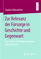 Sophia Falkenstörfer - Zur Relevanz der Fürsorge in Geschichte und Gegenwart