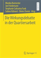 Monika Burmester, Stephanie Catharina Funk u a, Ja Friedemann, Jan Friedemann, Stephanie Funk, Stephanie Catharina Funk... - Die Wirkungsdebatte in der Quartiersarbeit