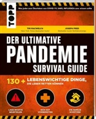 Ti MacWelch, Tim MacWelch, Joseph Pred - Der ultimative Pandemie Survival Guide: 130+ lebenswichtige Dinge, die Leben retten