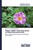 Mohammad Amin Mirzaabolghasemi - Wplyw GABA i Spermine Spray na Rose Damascena Mill
