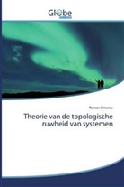 Roman Omorov - Theorie van de topologische ruwheid van systemen