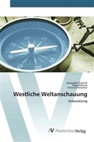 Olg Bobrova, Olga Bobrova, Alexande Pishchik, Alexander Pishchik, Tatia Provorova, Tatiana Provorova - Westliche Weltanschauung