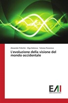 Olg Bobrova, Olga Bobrova, Alexande Pishchik, Alexander Pishchik, Tatia Provorova, Tatiana Provorova - L'evoluzione della visione del mondo occidentale