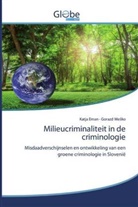 Katj Eman, Katja Eman, Gorazd Me¿ko, Gorazd Mesko - Milieucriminaliteit in de criminologie
