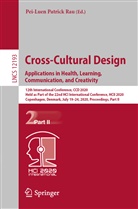 Pei-Lue Patrick Rau, Pei-Luen Patrick Rau, Pei-Luen Patrick Rau - Cross-Cultural Design. Applications in Health, Learning, Communication, and Creativity