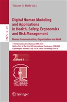 Vincent G. Duffy, Vincen G Duffy, Vincent G Duffy - Digital Human Modeling and Applications in Health, Safety, Ergonomics and Risk Management. Human Communication, Organization and Work