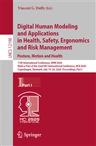 Vincent G. Duffy, Vincen G Duffy, Vincent G Duffy - Digital Human Modeling and Applications in Health, Safety, Ergonomics and Risk Management. Posture, Motion and Health