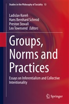 Han Bernhard Schmid, Hans Bernhard Schmid, Ladislav Kore¿, Ladislav Koren, Hans Bernhard Schmid, Preston Stovall... - Groups, Norms and Practices