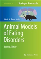 Nicol Avena, Nicole Avena, Nicole M. Avena, Nicol M Avena, Nicole M Avena - Animal Models of Eating Disorders