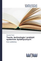 Alexander Pavlov - Teorie, technologie i praktyki systemów dydaktycznych