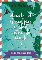 Domi Montesinos - Mamilou et Grand-père en short autour du monde 3