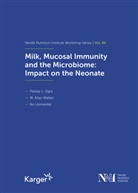 Allan Walker, W Allan Walker, Bo Lönnerdal, Pearay L. Ogra, W. Allan Walker - Milk, Mucosal Immunity and the Microbiome: Impact on the Neonate