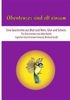 Alex Haida, Richar Gross, Richard Gross - Abenteurer sind oft einsam