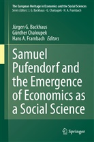 Hans A Frambach, Jurgen G Backhaus, Jürgen G. Backhaus, Günthe Chaloupek, Günther Chaloupek, Hans A. Frambach - Samuel Pufendorf and the Emergence of Economics as a Social Science