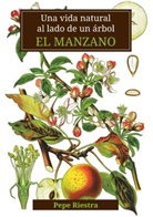 Jose Riestra García - Una vida natural al lado de un árbol "El Manzano"