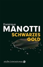 Dominique Manotti, Iris Konopik - Schwarzes Gold