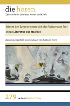Michael von Killisch-Horn, Jürgen Krätzer, Michael v Killisch-Horn, Michael v. Killisch-Horn, Michael von Killisch-Horn - die horen - 279: hinter der Taverne setzt sich das Universum fort