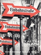 Walter Benjamin, Roland Reuss - Einbahnstraße