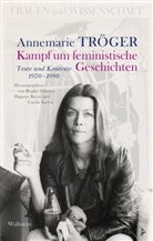 Annemarie Tröger, Regina Othmer, Regine Othmer, Dagma Reese, Dagmar Reese, Dagmar Reese (Dr.)... - Kampf um feministische Geschichten