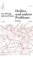 Jan Philipp Reemtsma, Jan Philipp (Prof. Dr.) Reemtsma - Helden und andere Probleme