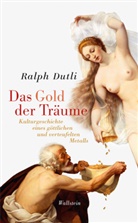 Ralph Dutli - Das Gold der Träume