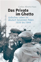 Carlos Alberto Haas, Carlos Alberto (Dr.) Haas - Das Private im Ghetto