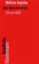 Wolfram Hogrebe - Das Zwischenreich (   mi     )