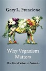 Gary Francione - Why Veganism Matters