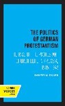 Robert M. Bigler, Bigler Robert M. - Politics of German Protestantism