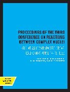 Albert Diamond Ghiorso, H. E. Conzett, R.M. Diamond, Diamond R.M., Albert Ghiorso, Ghiorso Albert - Proceedings of the Third Conference on Reactions Between Complex Nucle