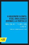 M. A. Amerine, M. A. Borg Amerine, Axel E. Borg - BIBLIOGRAPHY ON GRAPES WINES OTH